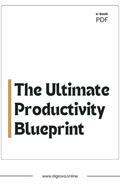 The Ultimate Productivity Blueprint